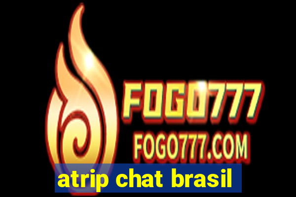 atrip chat brasil